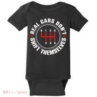 Real Cars Don't Shift Themselves Funny Auto Racing Mechanic  Baby Bodysuit thumb 0