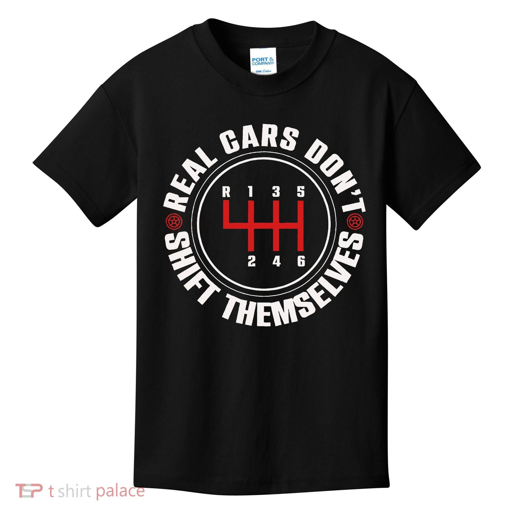 Real Cars Don't Shift Themselves Funny Auto Racing Mechanic  Kids T-Shirt