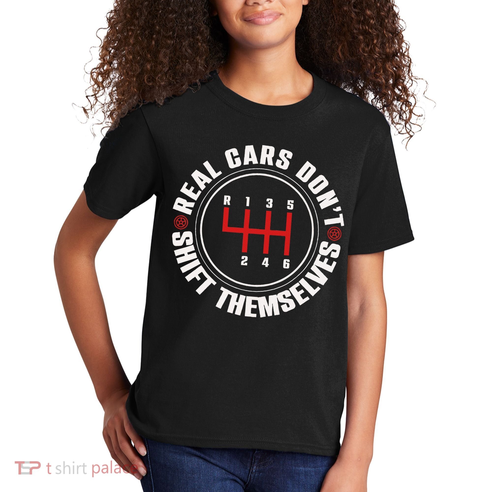 Real Cars Don't Shift Themselves Funny Auto Racing Mechanic  Kids T-Shirt