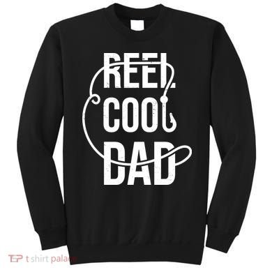 Reel Cool Dad Fishing Lover Gift Sweatshirt