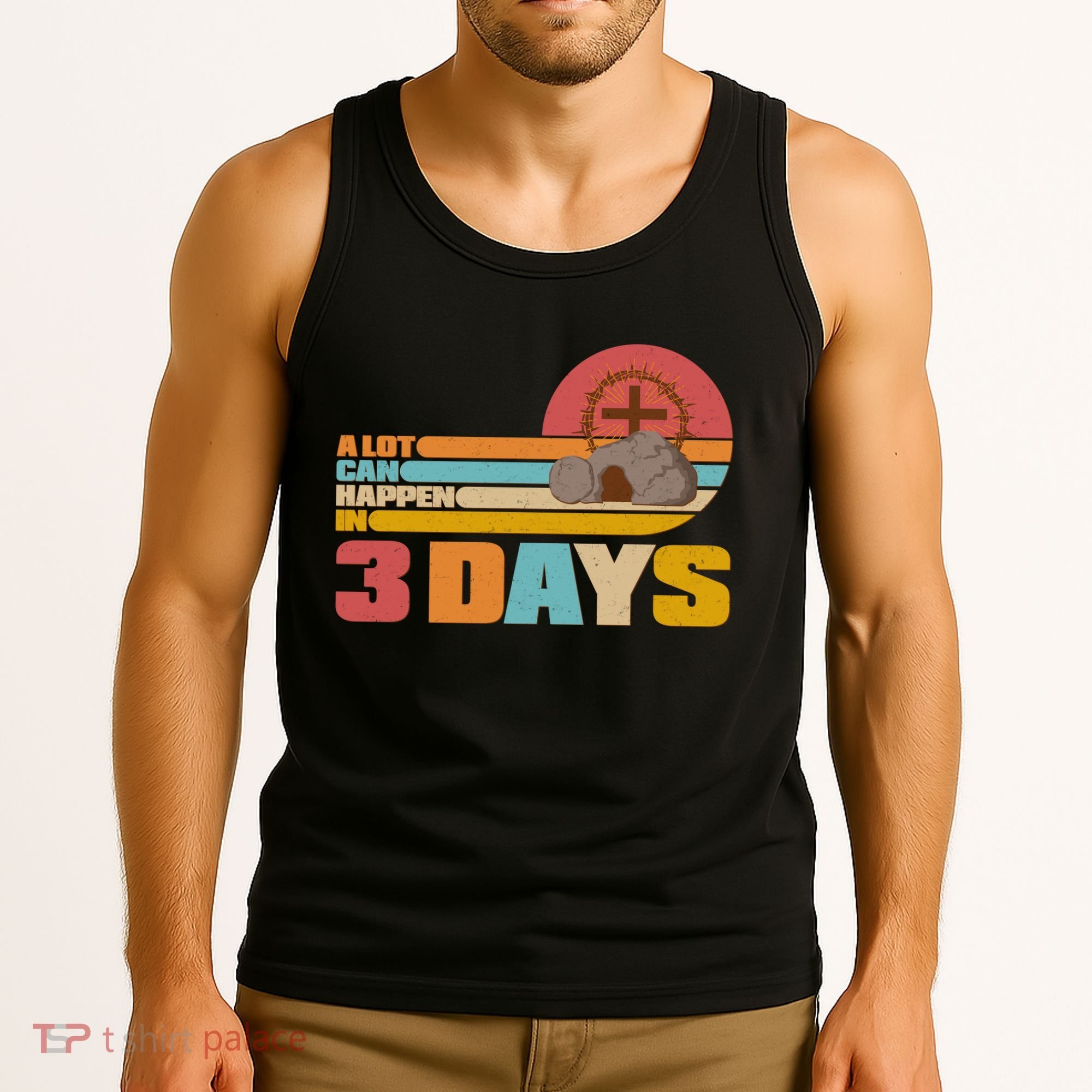 Retro Celebrate Easter A Lot Can Happen In 3 Days Tank Top