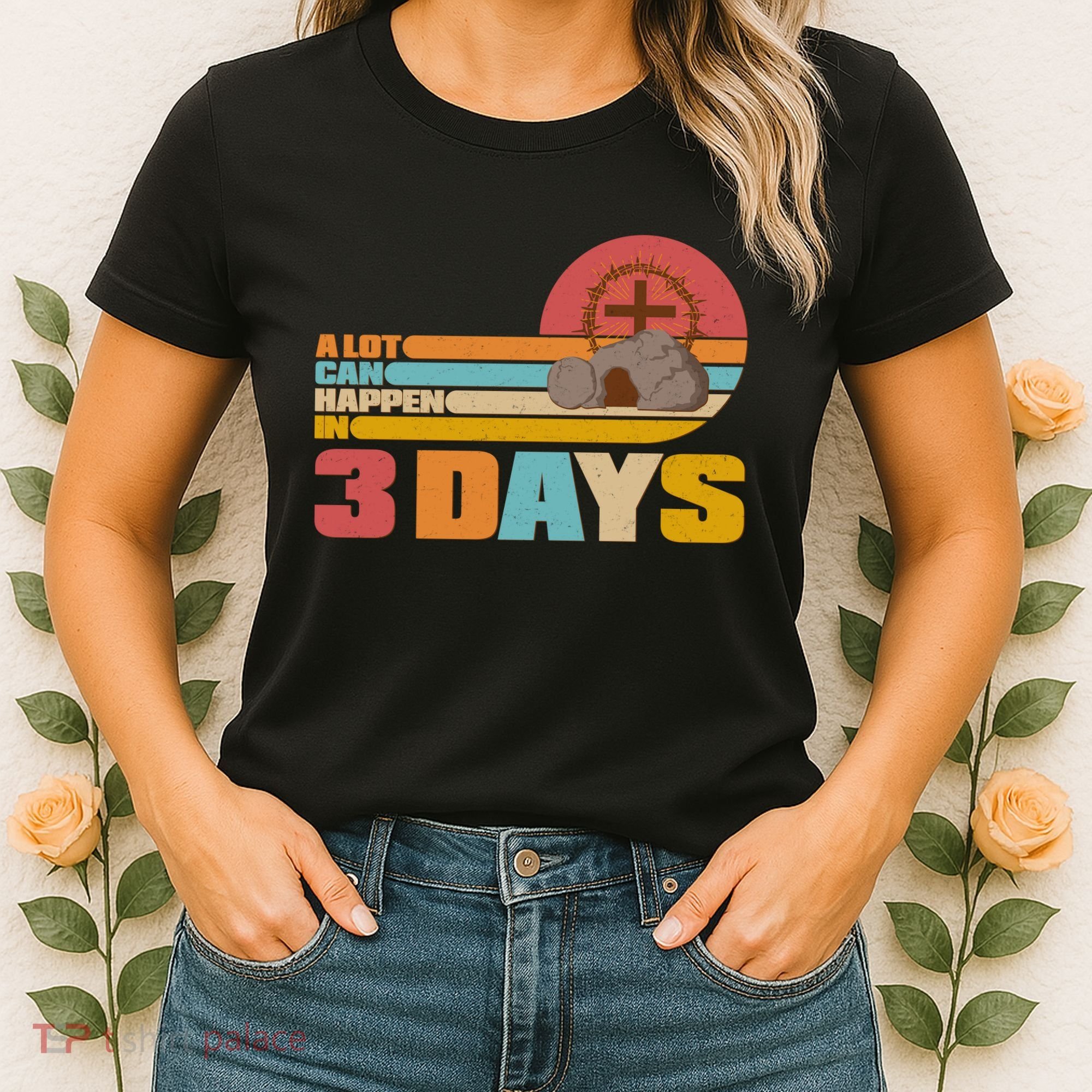 Retro Celebrate Easter A Lot Can Happen In 3 Days Women's T-Shirt