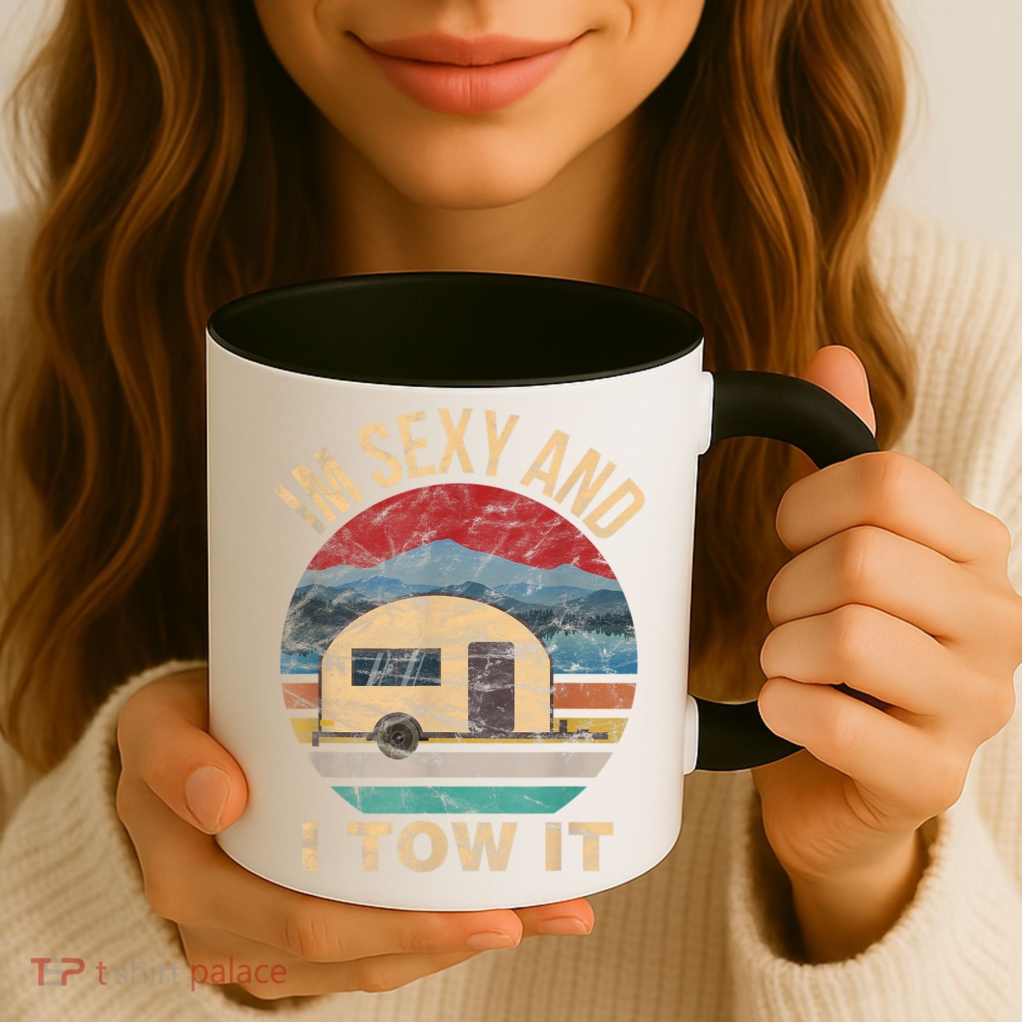 Rv Camper Funny Gift Im Sexy And I Tow It Funny Camper Gift Coffee Mug