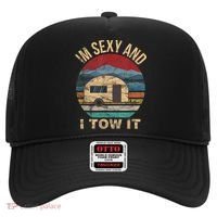 Rv Camper Funny Gift Im Sexy And I Tow It Funny Camper Gift Hat thumb 0