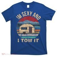 Rv Camper Funny Gift Im Sexy And I Tow It Funny Camper Gift T-Shirt thumb 0