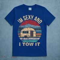 Rv Camper Funny Gift Im Sexy And I Tow It Funny Camper Gift T-Shirt thumb 5