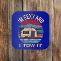 Rv Camper Funny Gift Im Sexy And I Tow It Funny Camper Gift Coaster thumb 0