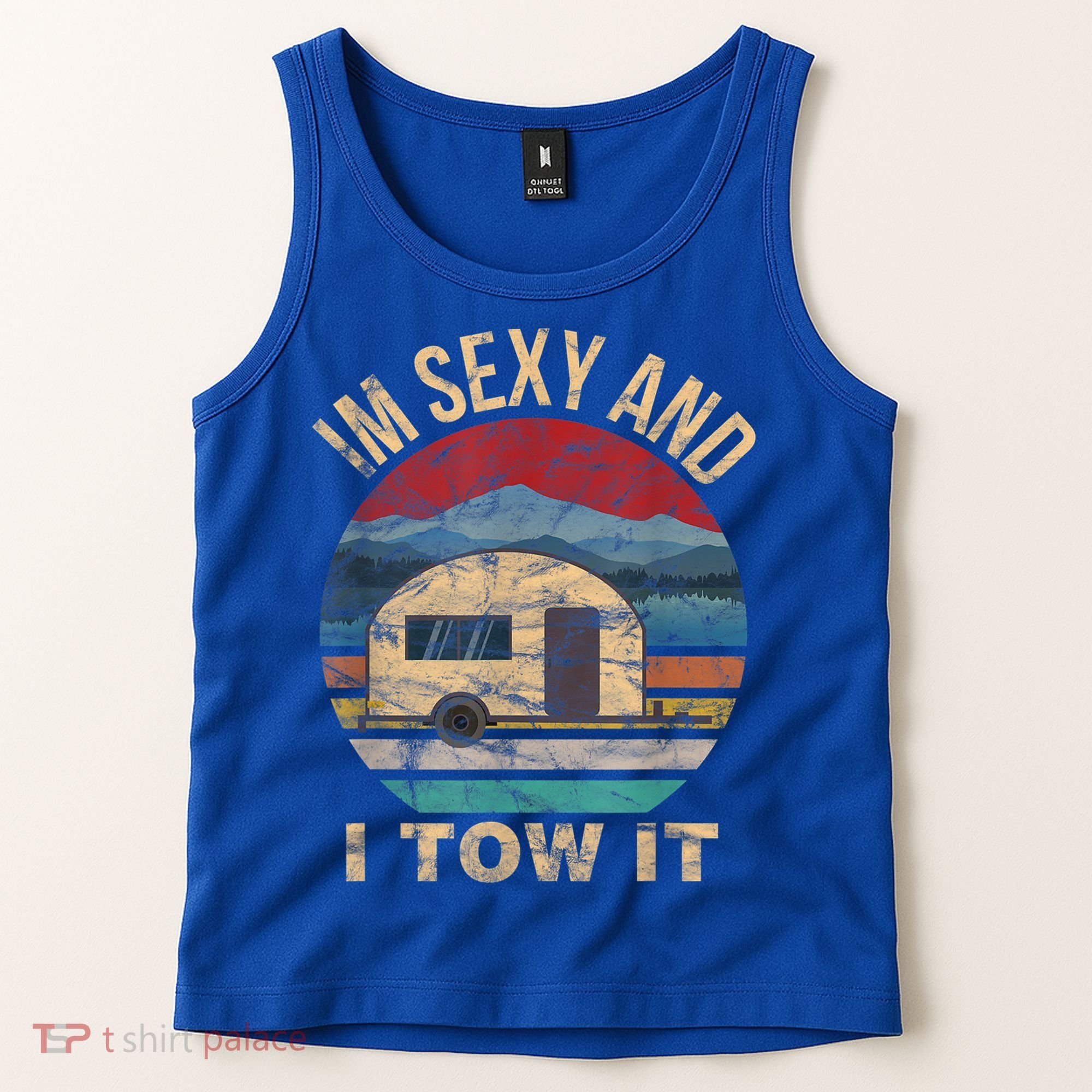 Rv Camper Funny Gift Im Sexy And I Tow It Funny Camper Gift Tank Top