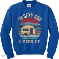 Rv Camper Funny Gift Im Sexy And I Tow It Funny Camper Gift Kids Sweatshirt thumb 0