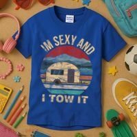 Rv Camper Funny Gift Im Sexy And I Tow It Funny Camper Gift Kids T-Shirt thumb 3