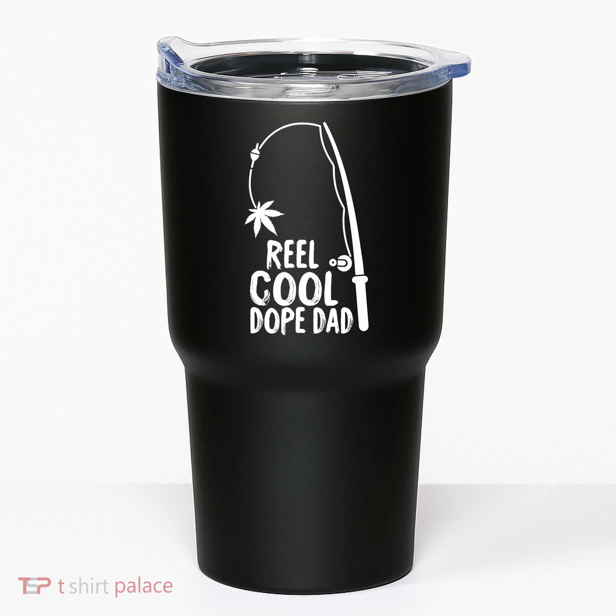 Reel Cool Fathers Day Fishing Dope Dad Weed Marijuana Stoner Tumbler