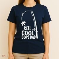 Reel Cool Fathers Day Fishing Dope Dad Weed Marijuana Stoner T-Shirt thumb 4