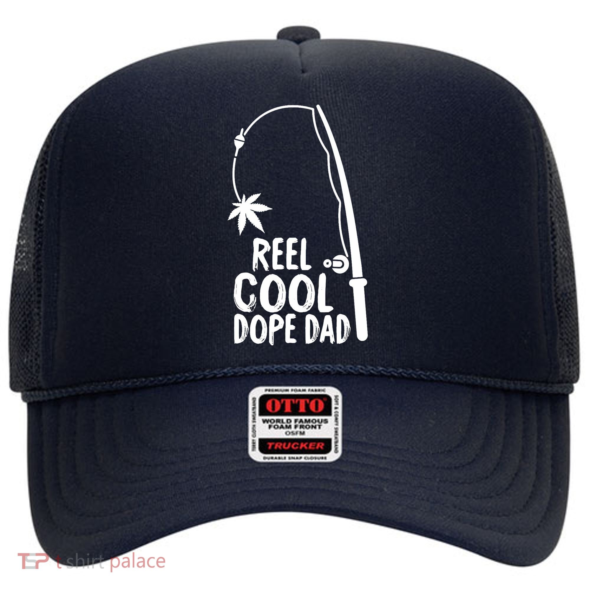 Reel Cool Fathers Day Fishing Dope Dad Weed Marijuana Stoner Hat