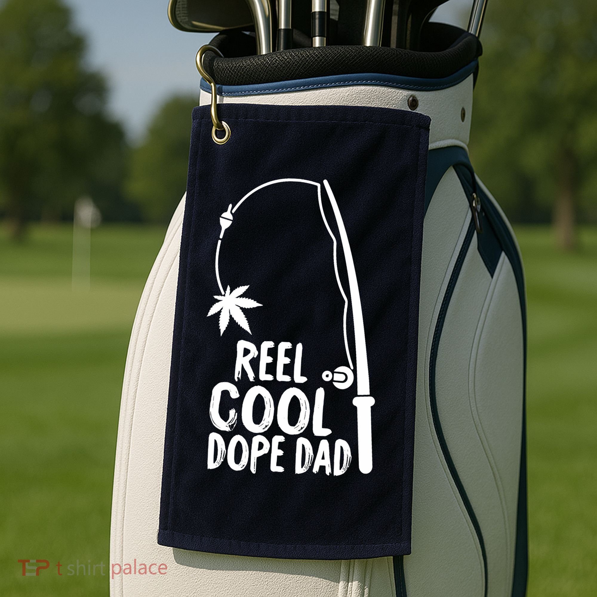 Reel Cool Fathers Day Fishing Dope Dad Weed Marijuana Stoner Golf Towel