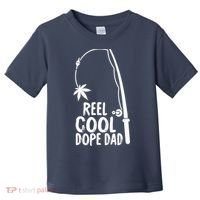 Reel Cool Fathers Day Fishing Dope Dad Weed Marijuana Stoner Toddler T-Shirt thumb 0