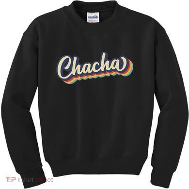 Retro Chacha FatherS Day Kids Sweatshirt