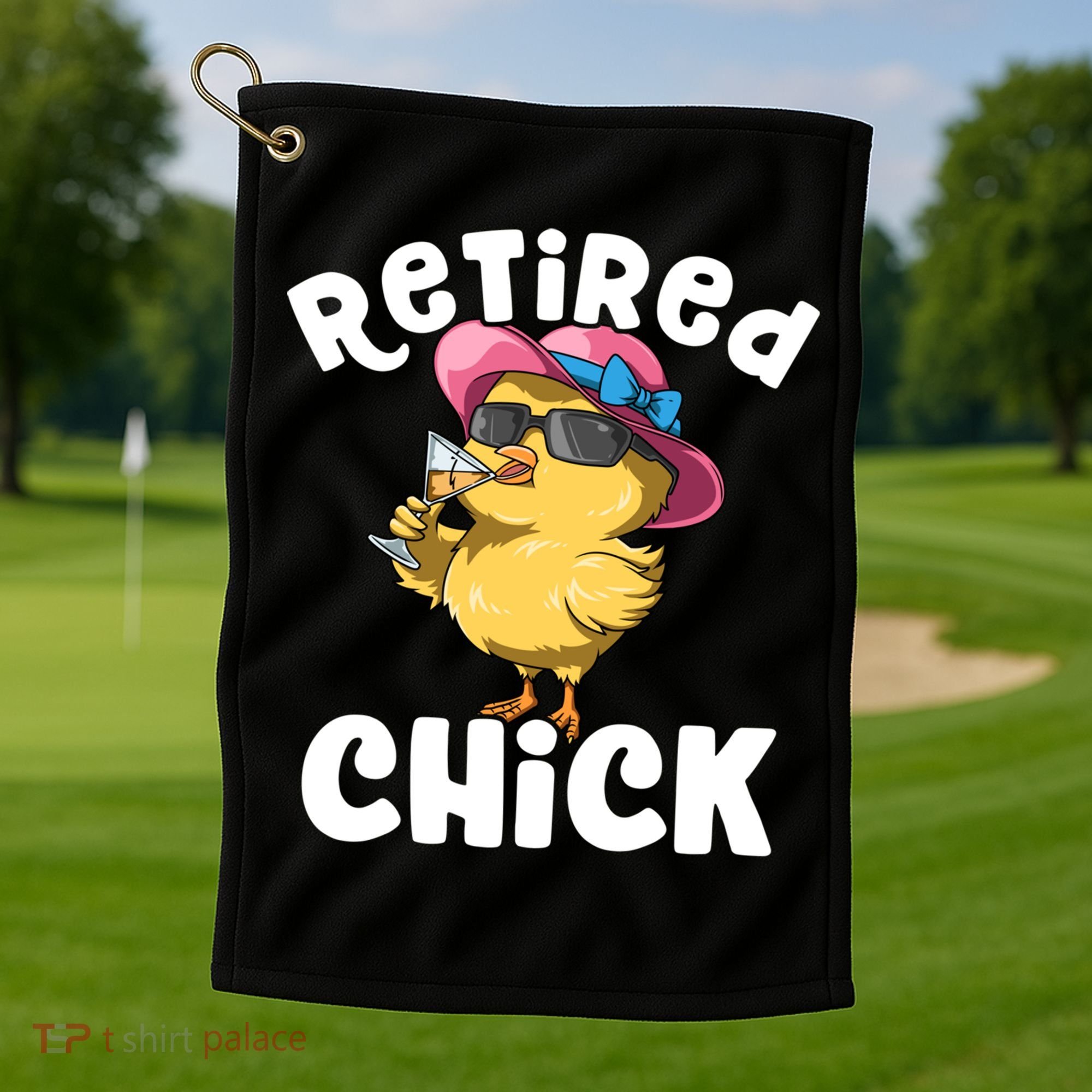 Retired Chick Funny Ladies Retired Moms Retirement Meaningful Gift Golf Towel