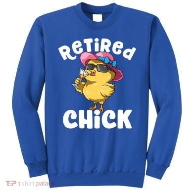 Retired Chick Funny Ladies Retired Moms Retirement Meaningful Gift Sweatshirt
