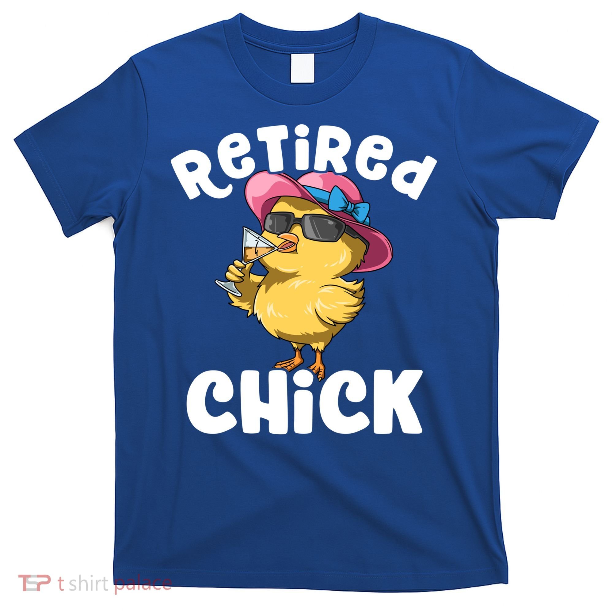 Retired Chick Funny Ladies Retired Moms Retirement Meaningful Gift T-Shirt