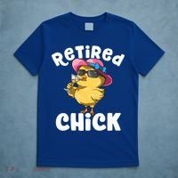 Retired Chick Funny Ladies Retired Moms Retirement Meaningful Gift T-Shirt thumb 5