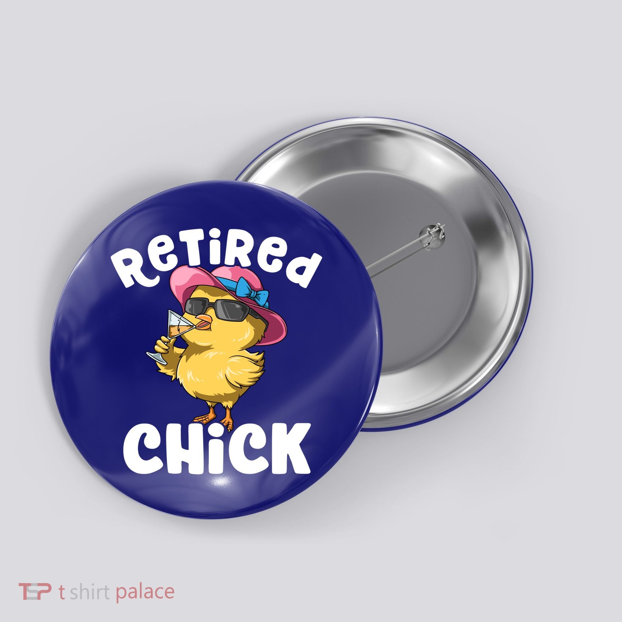 Retired Chick Funny Ladies Retired Moms Retirement Meaningful Gift Button