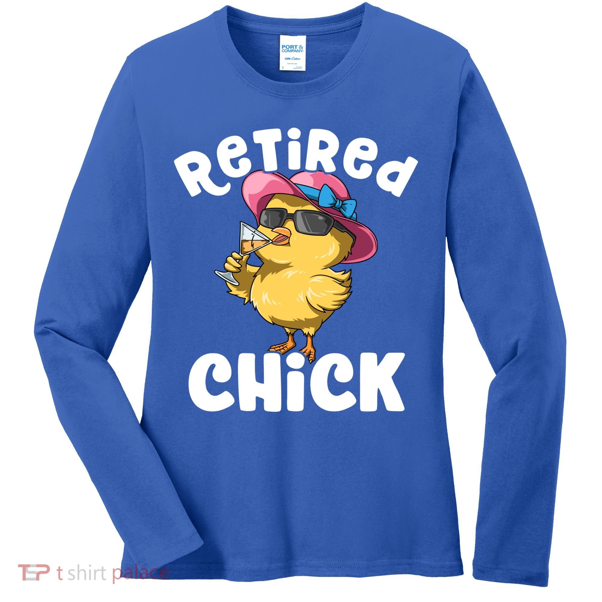Retired Chick Funny Ladies Retired Moms Retirement Meaningful Gift Women's Long Sleeve Shirt