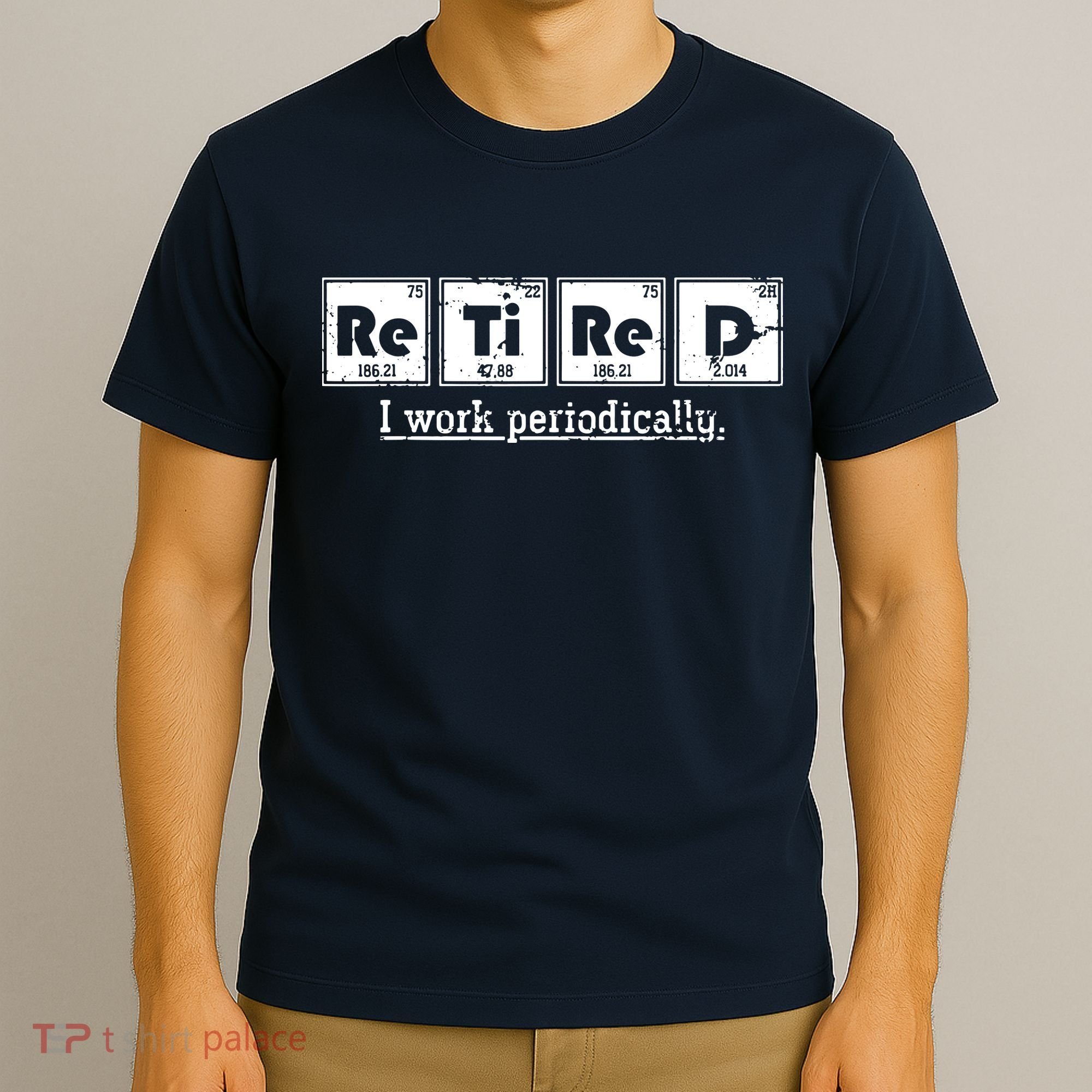 Retired Chemist Funny Gift Periodic Table Chemistry T-Shirt