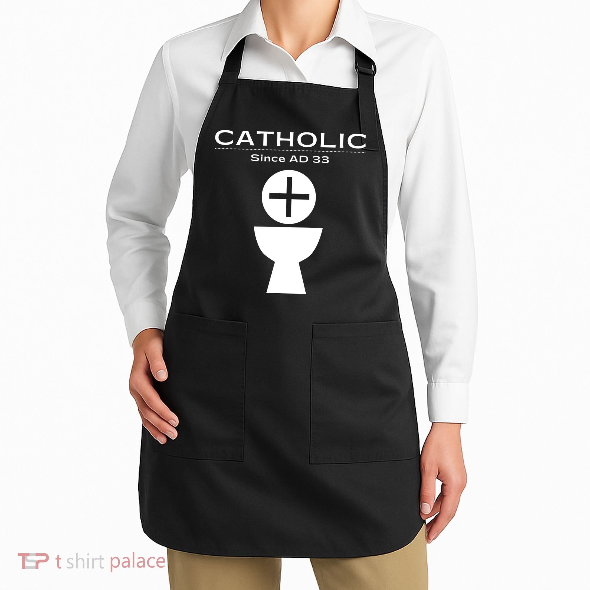 Roman Catholic Gift Since AD 33 Apron