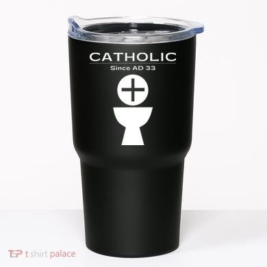 Roman Catholic Gift Since AD 33 Tumbler