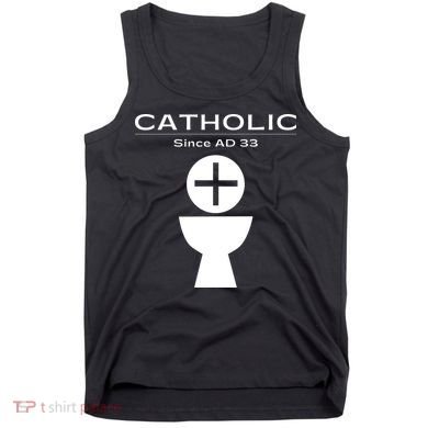 Roman Catholic Gift Since AD 33 Tank Top