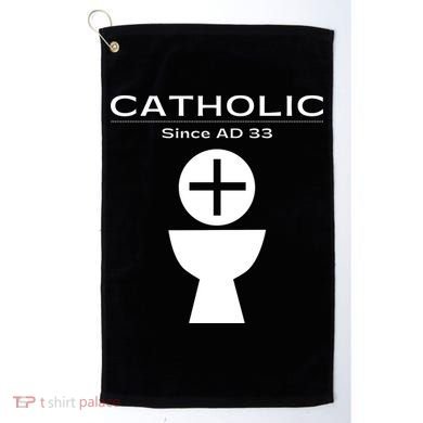 Roman Catholic Gift Since AD 33 Golf Towel