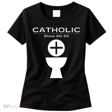Roman Catholic Gift Since AD 33 Women's T-Shirt