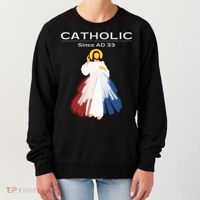 Roman Catholic Gift Since AD 33 Women's Sweatshirt