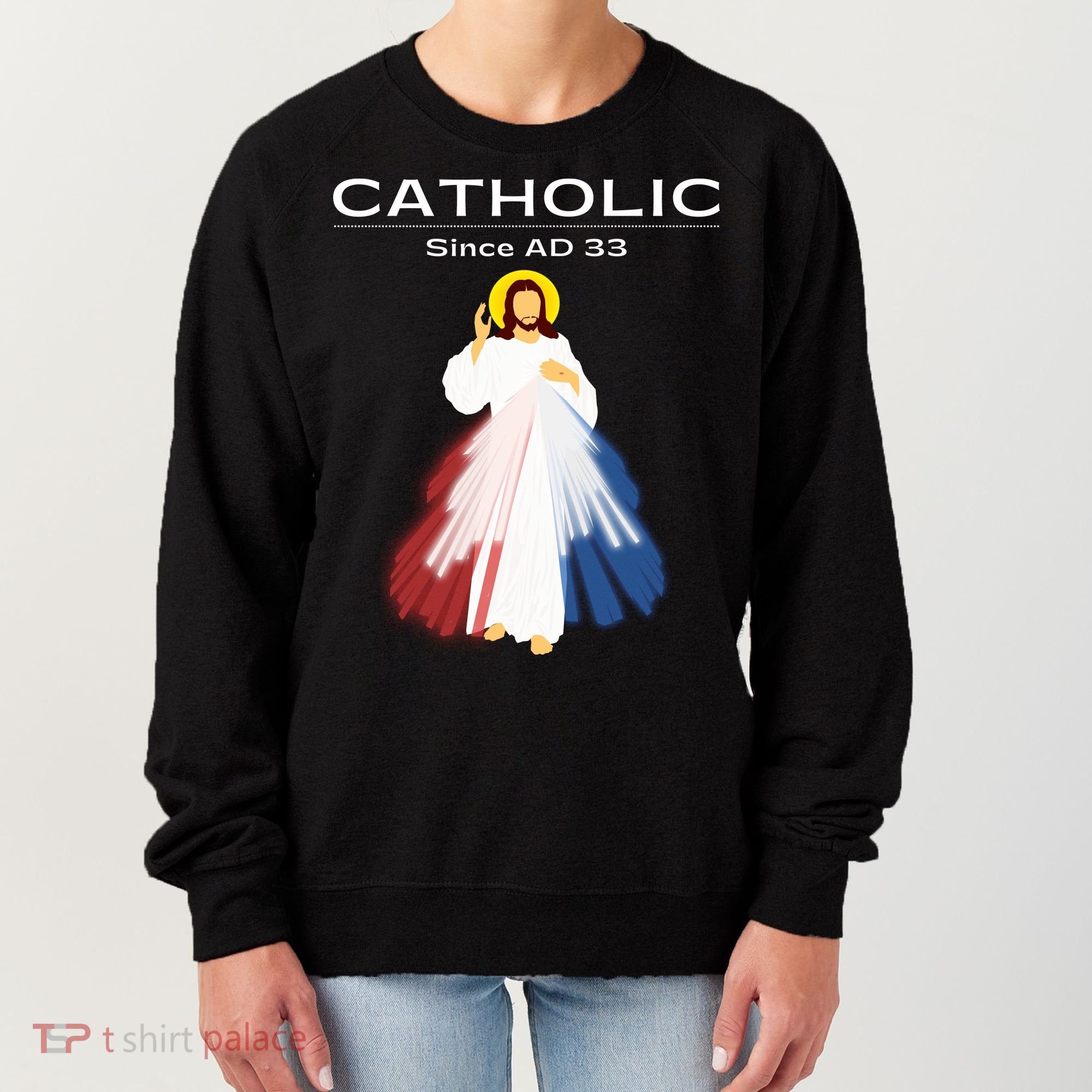 Roman Catholic Gift Since AD 33 Women's Sweatshirt