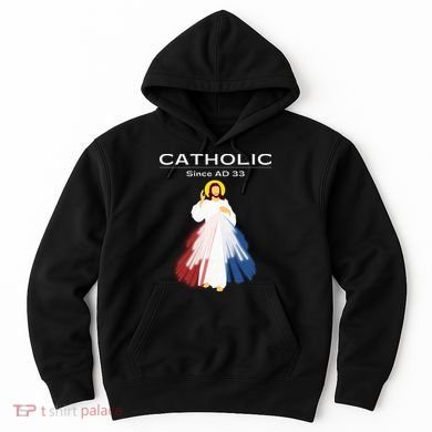 Roman Catholic Gift Since AD 33 Hoodie