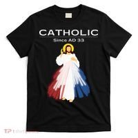 Roman Catholic Gift Since AD 33 T-Shirt thumb 0