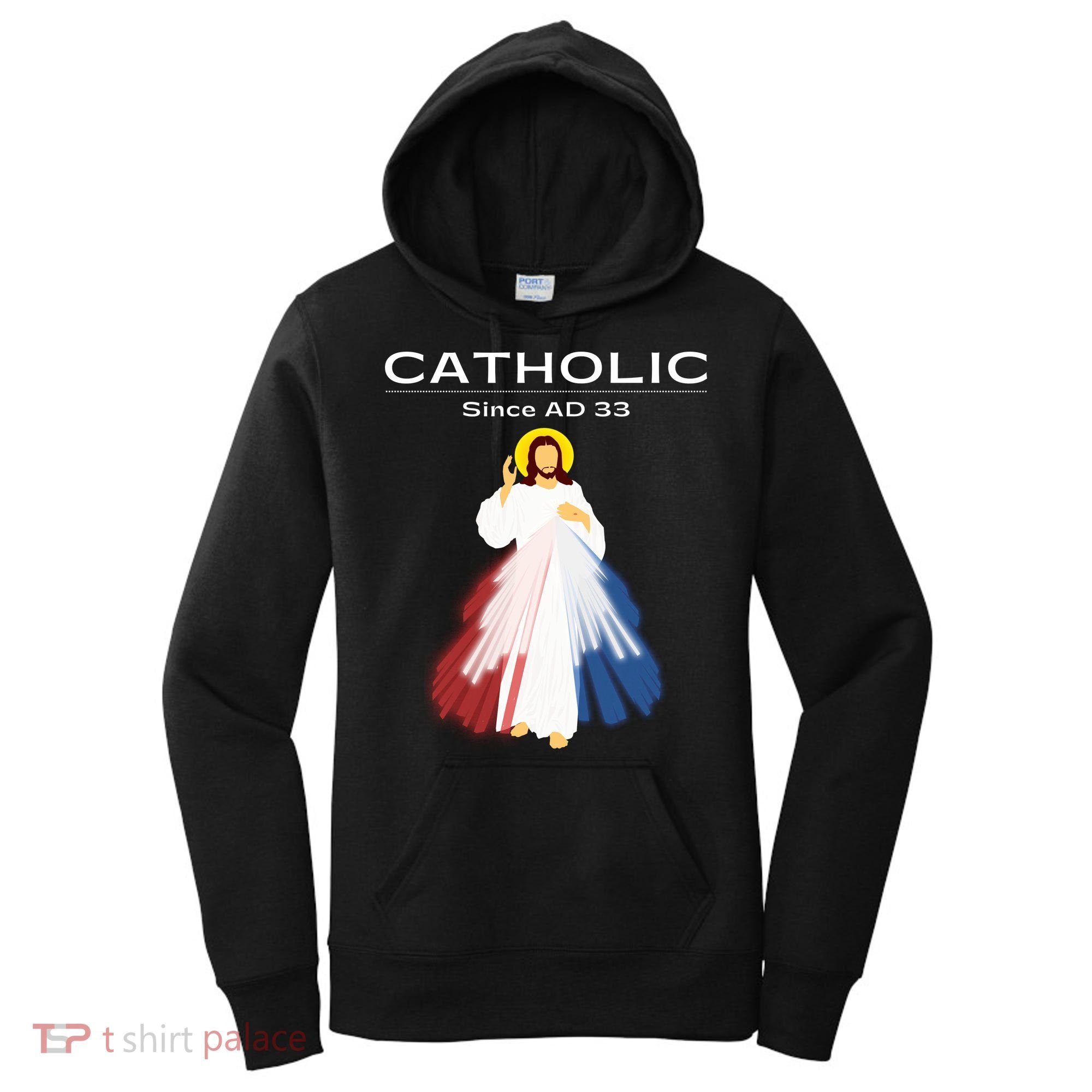 Roman Catholic Gift Since AD 33 Women's Hoodie