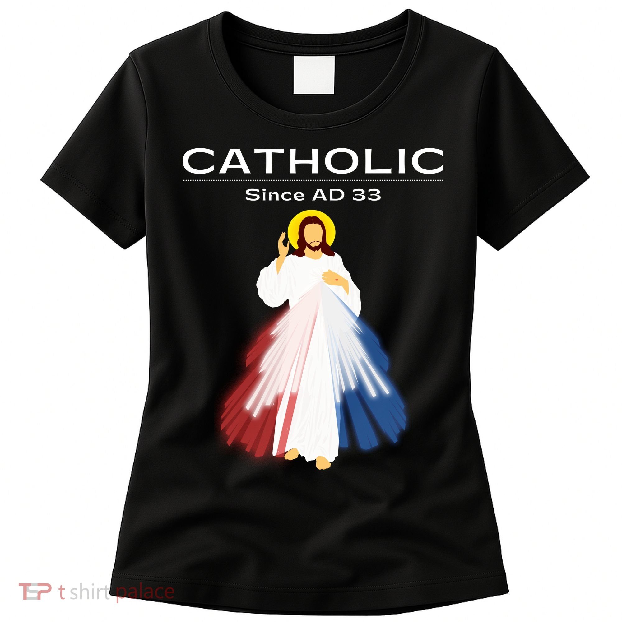 Roman Catholic Gift Since AD 33 Women's T-Shirt