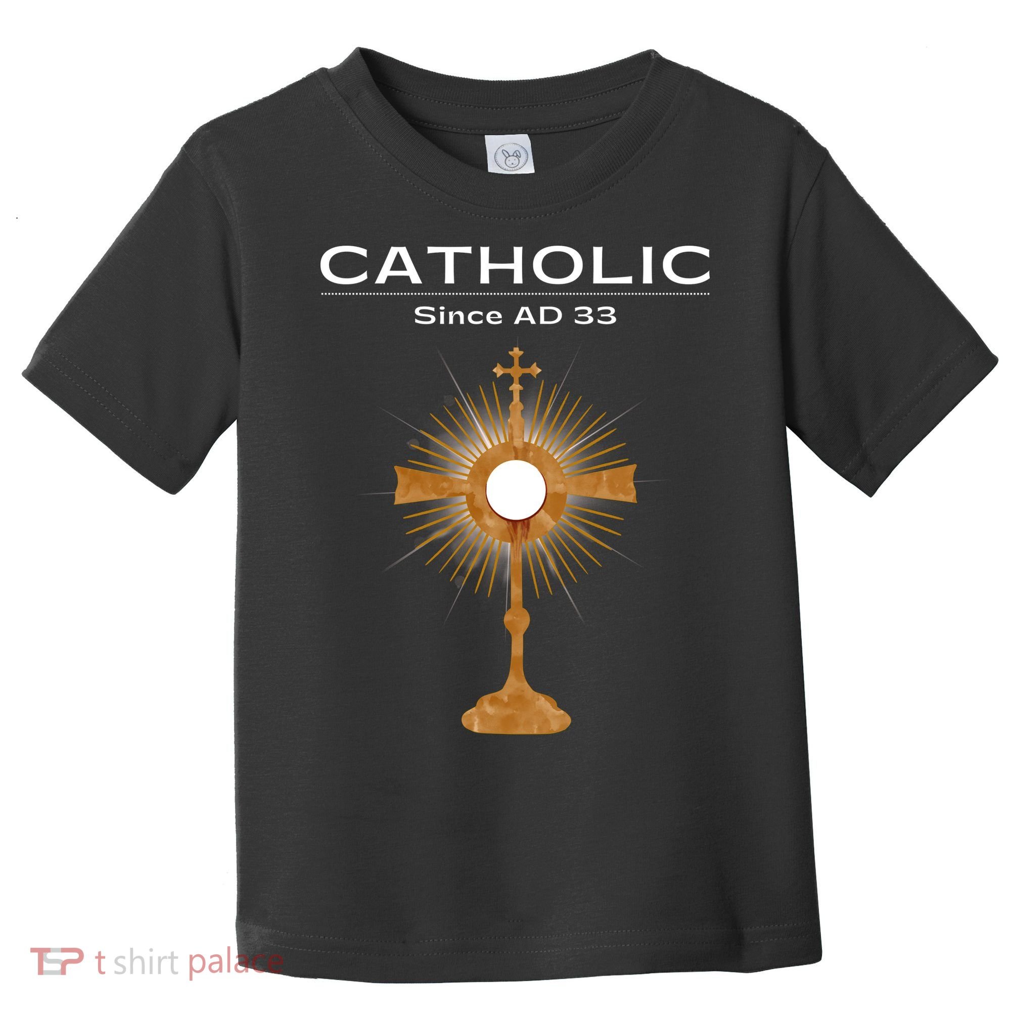 Roman Catholic Gift Since AD 33 Toddler T-Shirt