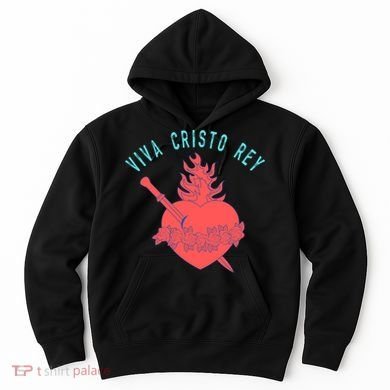 Roman Catholic Gift Viva Cristo Rey Hoodie