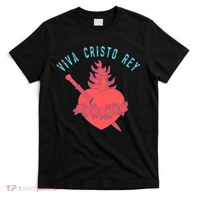 Roman Catholic Gift Viva Cristo Rey T-Shirt