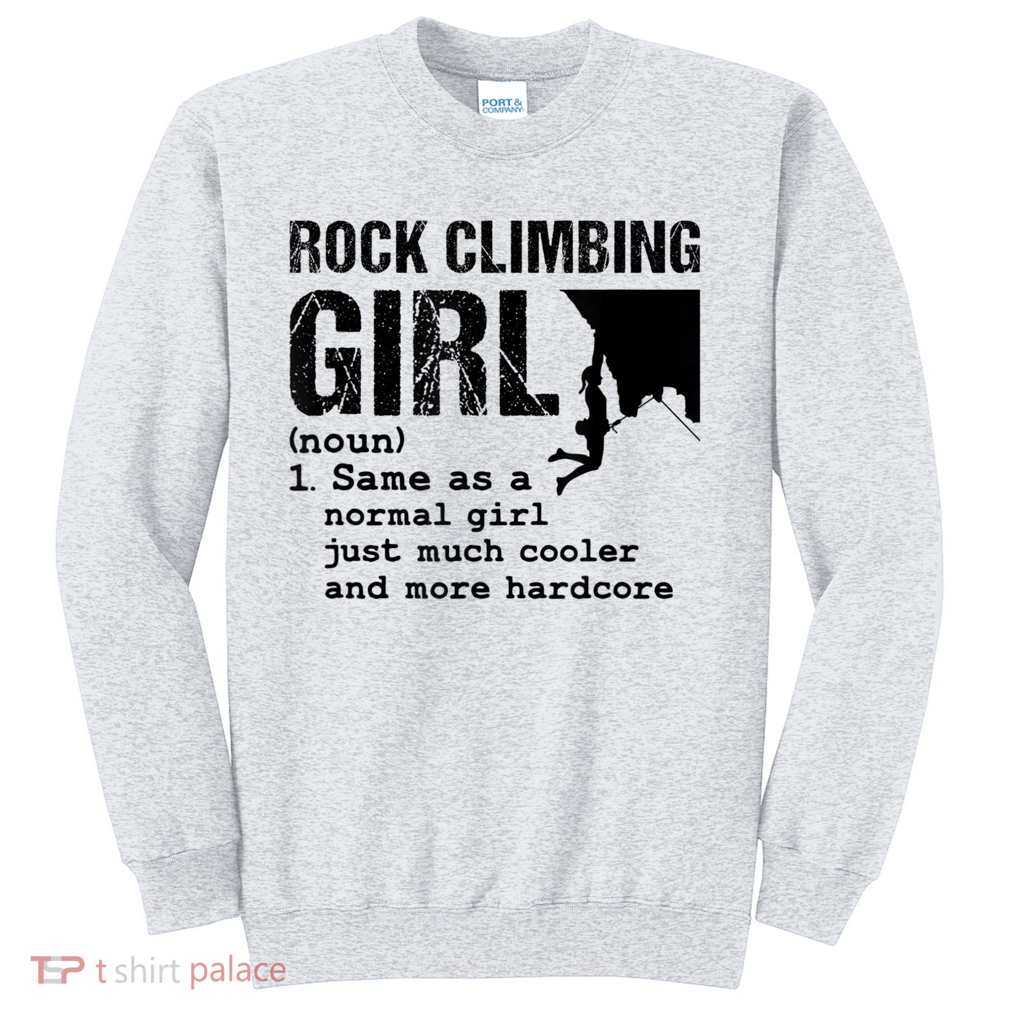 Rock Climbing Girl Definition Mountain Climber Bouldering Sweatshirt