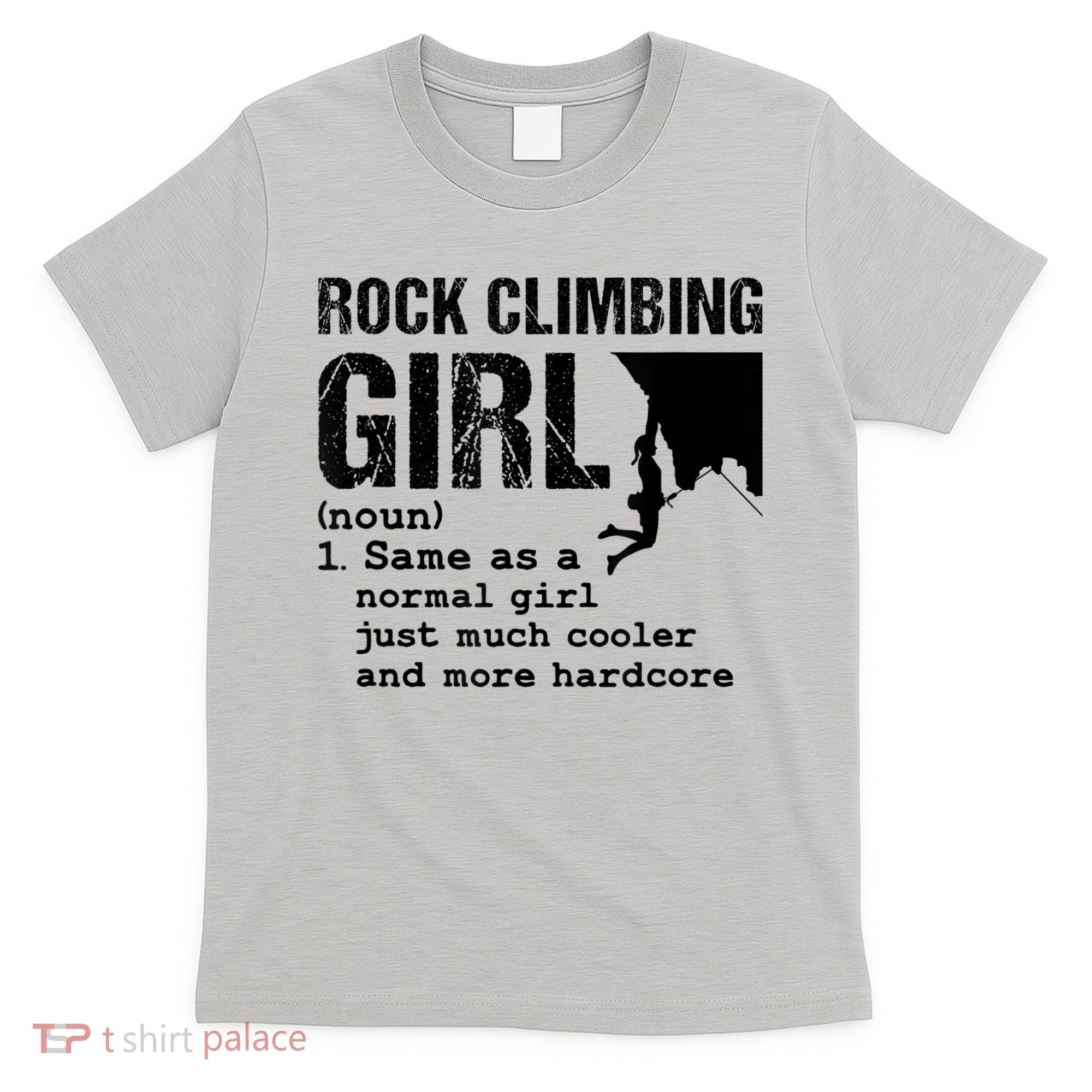 Rock Climbing Girl Definition Mountain Climber Bouldering T-Shirt