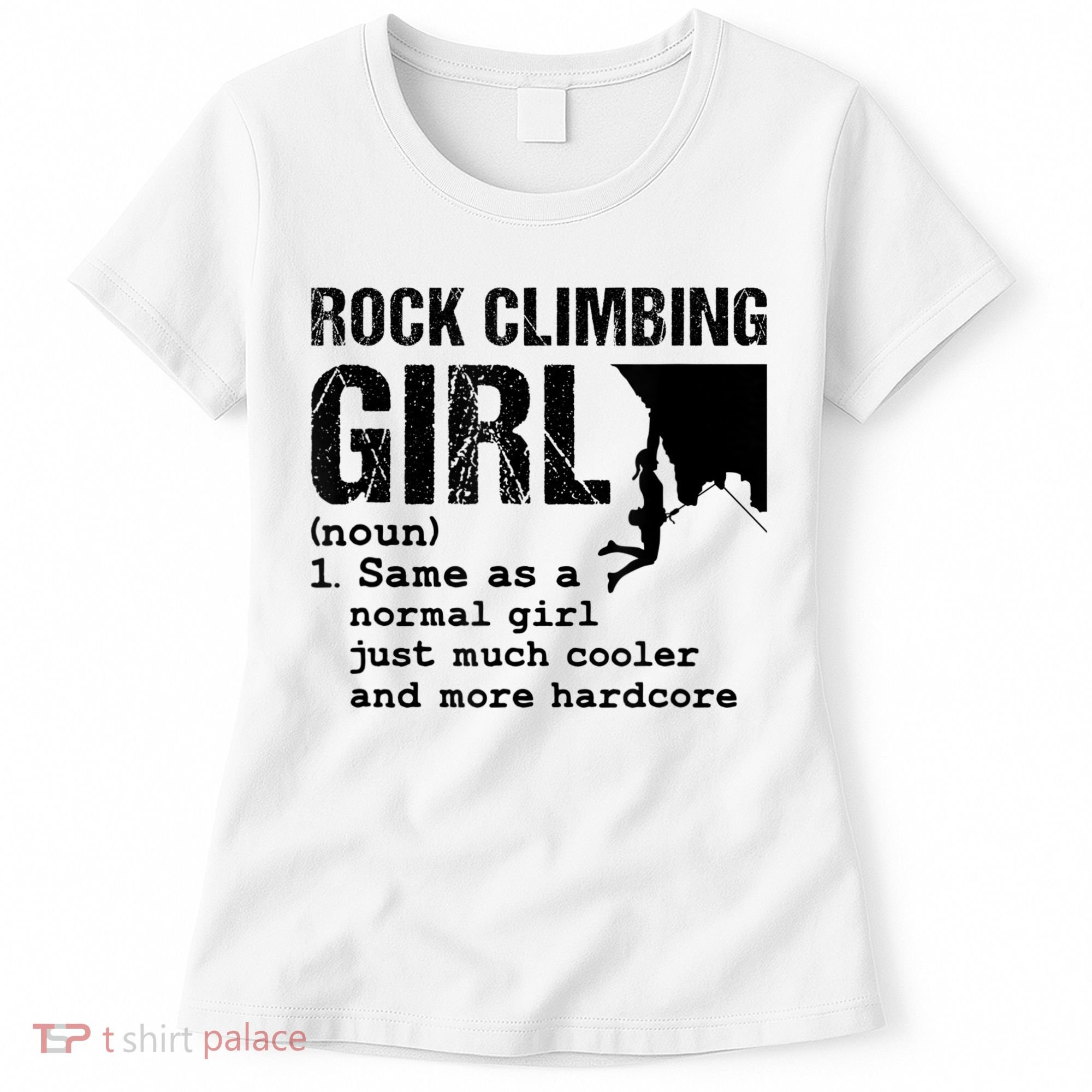Rock Climbing Girl Definition Mountain Climber Bouldering Women's T-Shirt