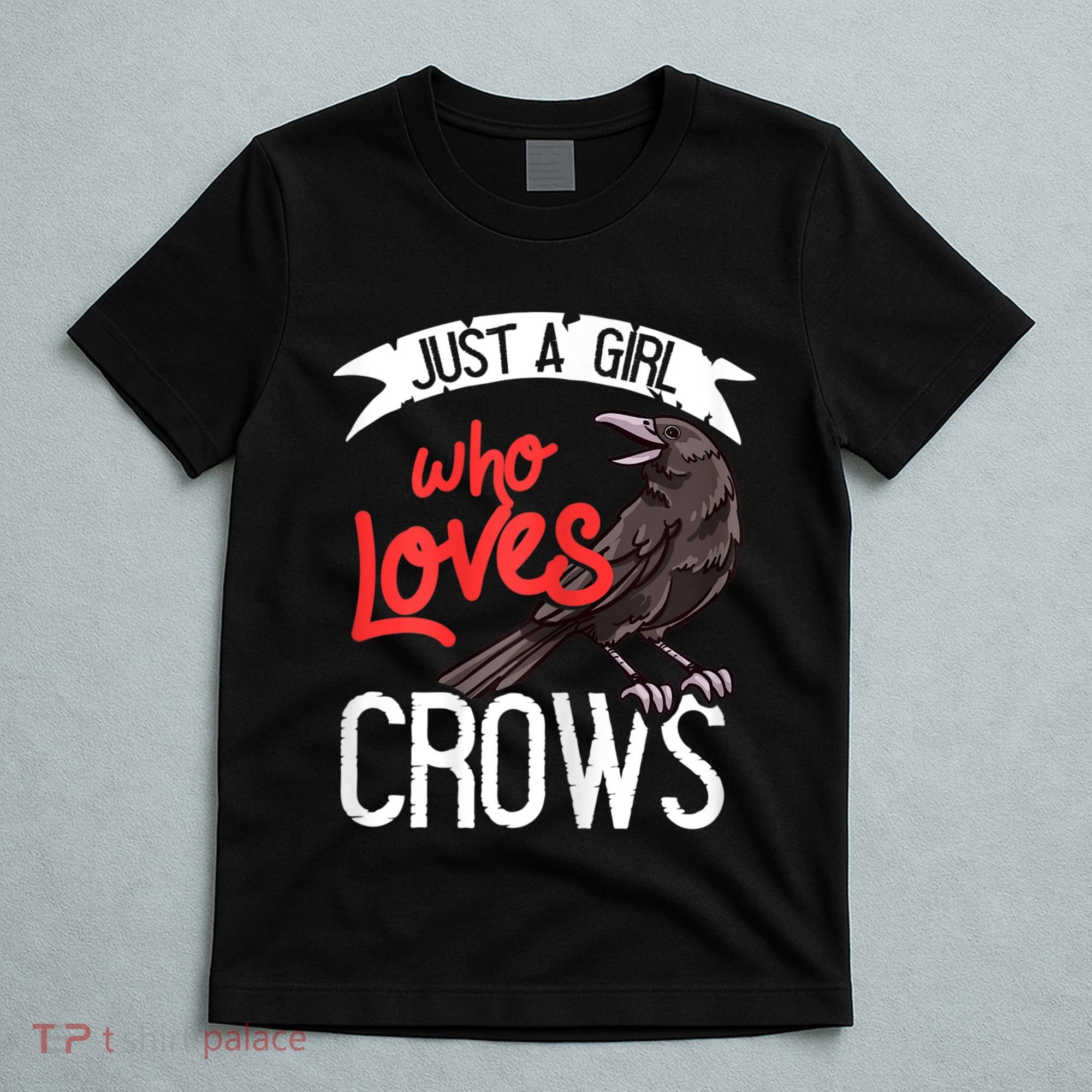 Raven Crow Gift Birding Bird Watching Just A Girl Who Loves Crows T-Shirt