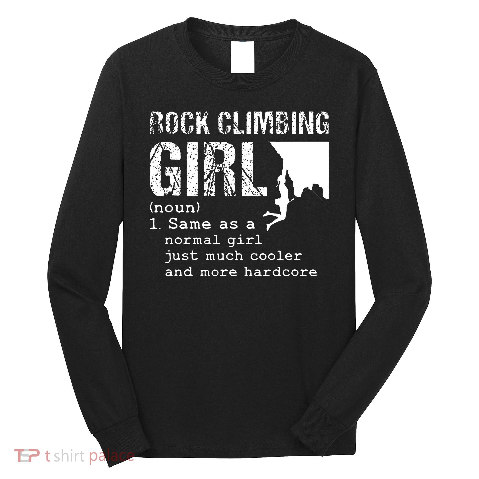 Rock Climbing Girl Definition Mountain Climber Bouldering Long Sleeve Shirt