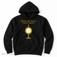 Roman Catholic Gift Make The Mass Latin Again Hoodie thumb 0