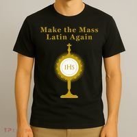Roman Catholic Gift Make The Mass Latin Again T-Shirt thumb 3