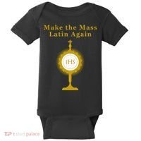 Roman Catholic Gift Make The Mass Latin Again Baby Bodysuit thumb 0