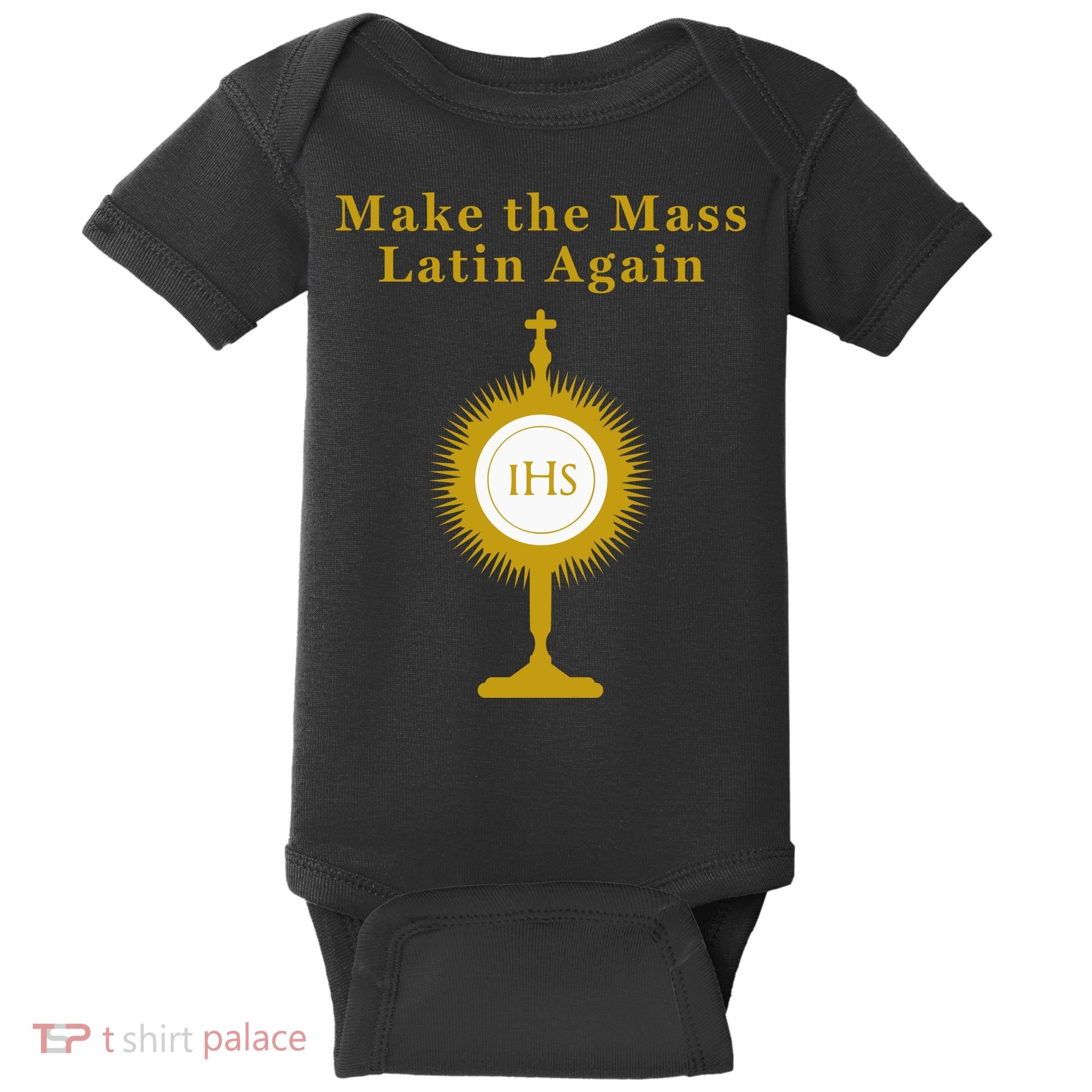 Roman Catholic Gift Make The Mass Latin Again Baby Bodysuit